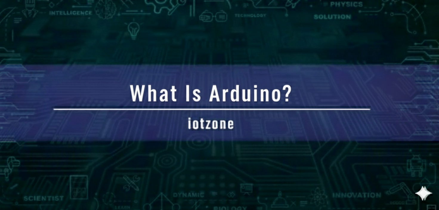 What Is Arduino and How Does It Work? Full Guide for Beginners and Makers